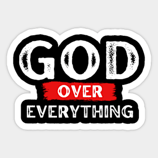 GOD OVER EVERYTHING Sticker